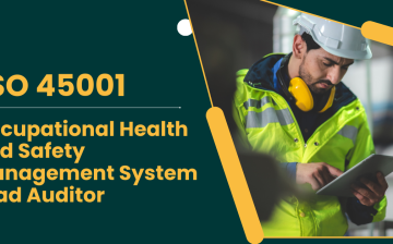 ISO 45001: Occupational Health and Safety Management System Lead Auditor